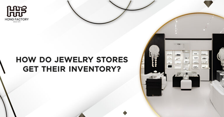 How Do Jewelry Stores Get Their Inventory?